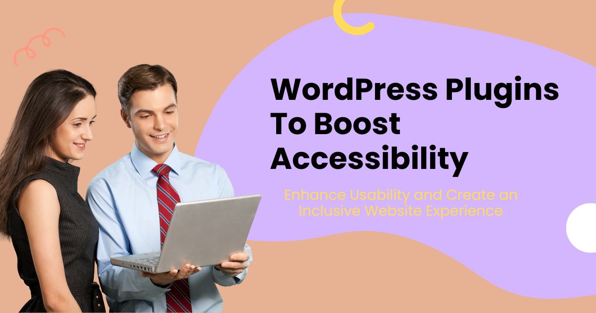 WordPress Plugins to Boost Accessibility